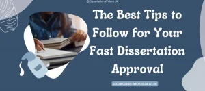 Tips to Follow for Your Fast Dissertation Approval