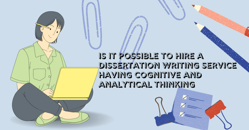 Hire A Dissertation Writing Service