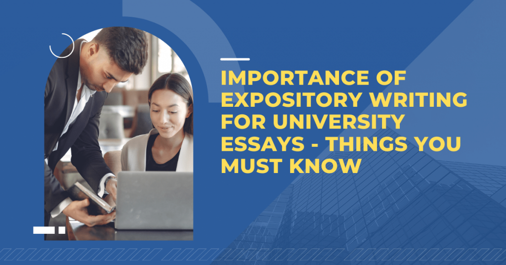 Importance Of Expository Writing For University Essays